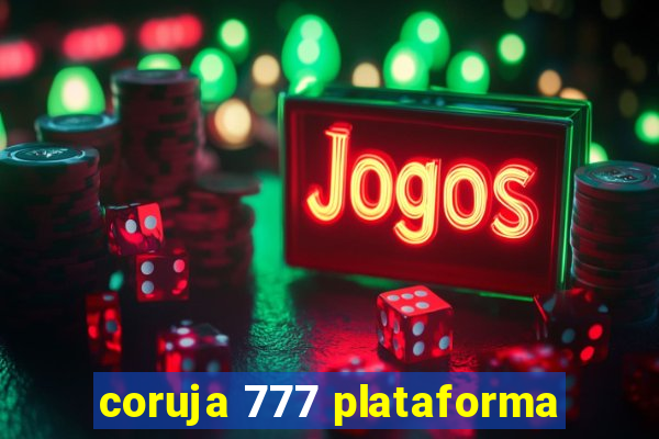 coruja 777 plataforma